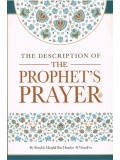 The Description of The Prophet's Prayer
